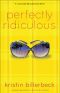 [Universally Misunderstood 03] • Perfectly Ridiculous (My Perfectly Misunderstood Life Book #3) · A Universally Misunderstood Novel